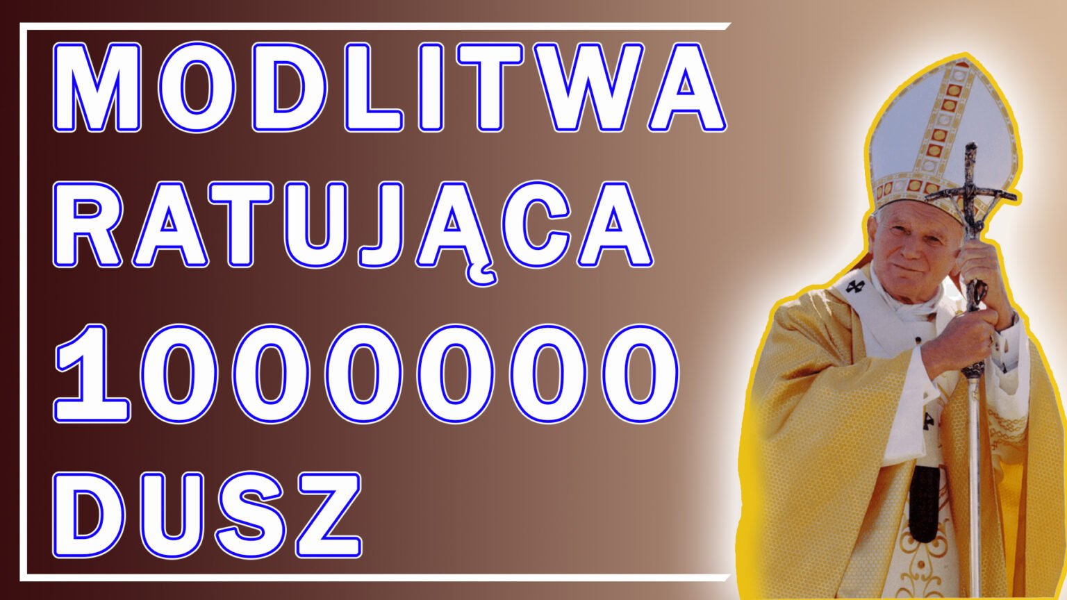 MODLITWA RATUJĄCA 1000000 DUSZ - Boża Misja